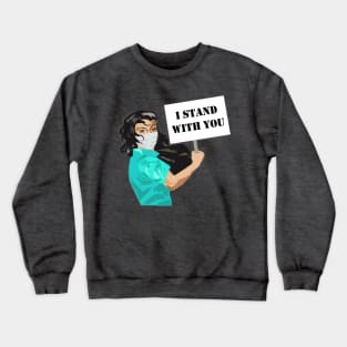 I Stand with You Supportive Protest Crewneck Sweatshirt